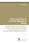 Hybrid Long-Distance Functional Dependency Parsing