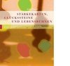 Stärkekarten, Glücksteine und Lebensbühnen