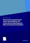 Steuerwirkungsanalysen unter Verwendung von unternehmensbezogenen Mikrosimulationsmodellen