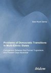 Problems of Democratic Transitions in Multi-Ethnic States