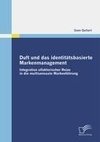 Duft und das identitätsbasierte Markenmanagement