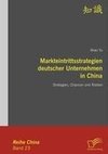 Markteintrittsstrategien deutscher Unternehmen in China