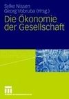 Die Ökonomie der Gesellschaft