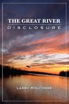 The Great River Disclosure