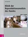 Klinik der Reproduktionsmedizin des Hundes