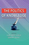 The Politics of Knowledge