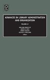 Advances in Library Administration and Organization, Volume 27