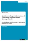 Qualitätsvorstellungen im Journalismus als Reproduktion des herrschenden Klassengeschmacks