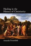 Porterfield, A: Healing in the History of Christianity