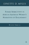 Female Subjectivity in African American Women's Narratives of Enslavement