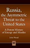 Russia, the Asymmetric Threat to the United States