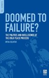 Doomed to Failure? The Politics and Intelligence of the Oslo Peace Process