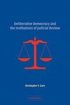 Deliberative Democracy and the Institutions of Judicial Review