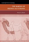 The Making of Bronze Age Eurasia