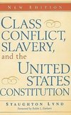 Class Conflict, Slavery, and the United States Constitution