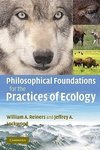 Philosophical Foundations for the Practices of Ecology