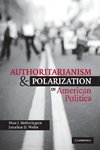 Authoritarianism and Polarization in American             Politics