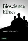 Pollard, I: Bioscience Ethics