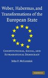 Weber, Habermas and Transformations of the European State