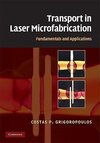 Grigoropoulos, C: Transport in Laser Microfabrication