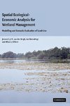 Spatial Ecological-Economic Analysis for Wetland Management