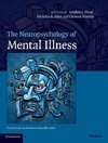 The Neuropsychology of Mental Illness