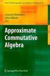 Approximate Commutative Algebra