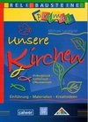 Unsere Kirchen Evangelisch - Katholisch - Ökumenisch