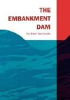 The Embankment Dam