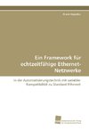 Ein Framework für echtzeitfähige Ethernet-Netzwerke