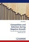 Competition and Selection during Negative Growth