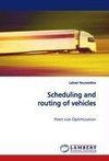 Scheduling and routing of vehicles