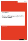 Elections and Campaign: John Hall and New Yorks 19th district