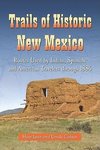 Janin, H:  Trails of Historic New Mexico