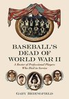 Bedingfield, G:  Baseball's Dead of World War II