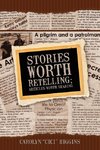 Stories Worth Retelling; Articles Worth Sharing