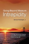 Going Beyond Measure--Intrepidity