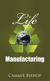 Life Manufacturing