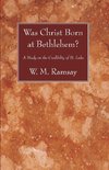 Was Christ Born at Bethlehem?