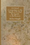 A Critical Commentary on the Epistle of St. Paul the Apostle to the Romans