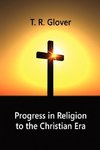 Progress in Religion to the Christian Era