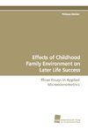 Effects of Childhood Family Environment on Later Life Success