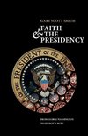 Smith, G: Faith and the Presidency