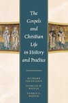 The Gospels and Christian Life in History and Practice