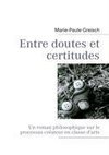 Entre doutes et certitudes