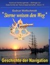 Sterne weisen den Weg - Geschichte der Navigation