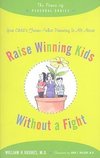 Hughes, W: Raise Winning Kids without a Fight - The Power of