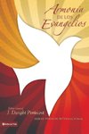 Armonia de los Evangelios = A Harmony of the Words and Words of Jesus Christ