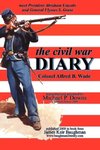 the civil war DIARY Col Alfred B. Wade