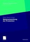 Weiterentwicklung der Produktion